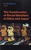 The Construction Of Racial Identities In China and Japan